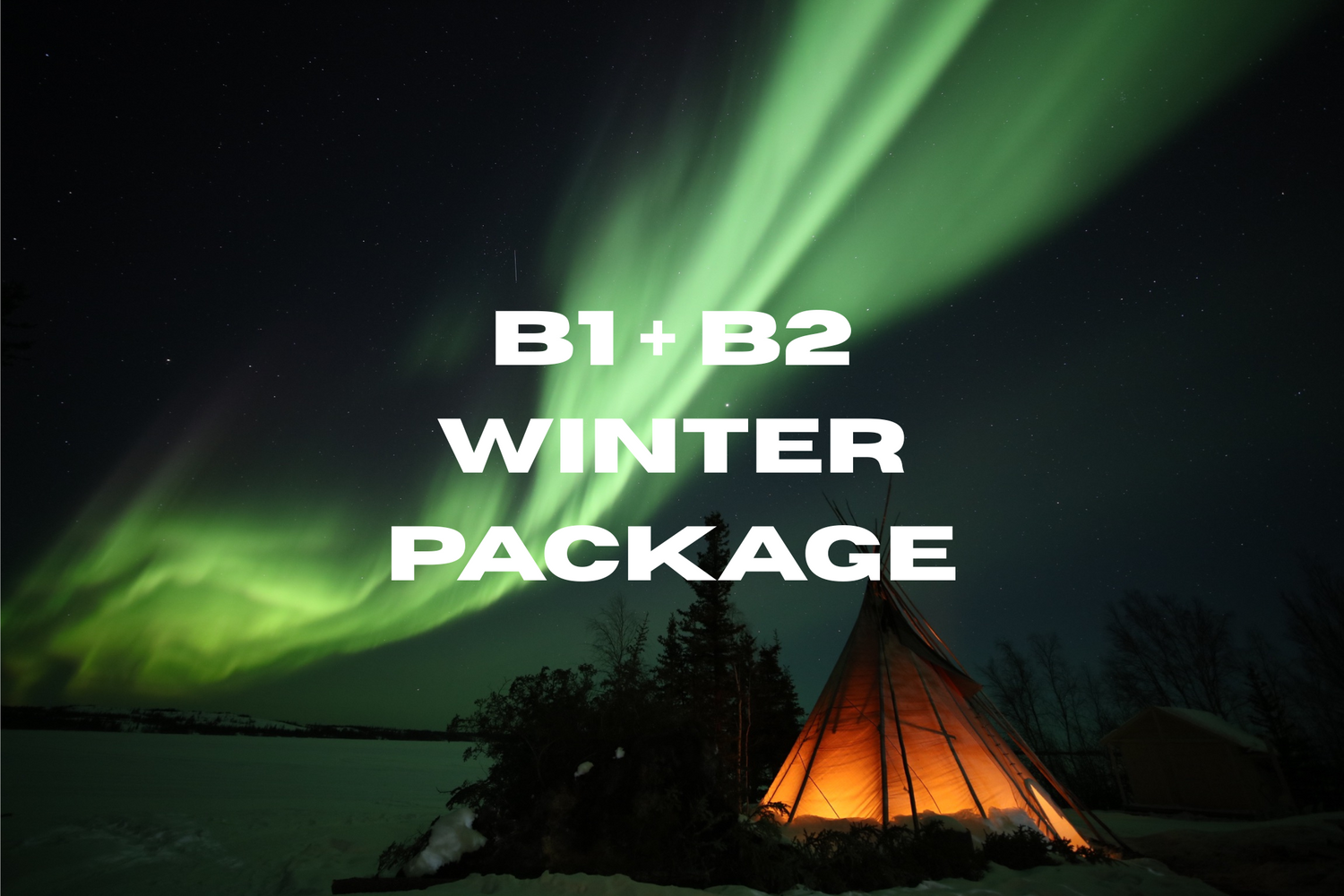 Package B1 + B2 Winter Aurora (4days & 3nights with Hotel)